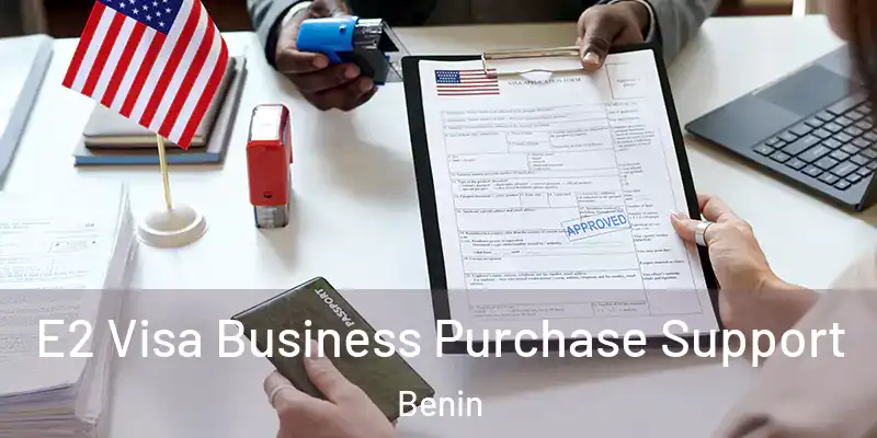E2 Visa Business Purchase Support Benin