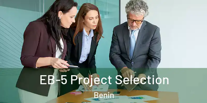 EB-5 Project Selection Benin