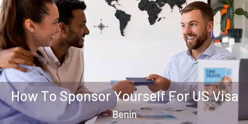 How To Sponsor Yourself For US Visa Benin