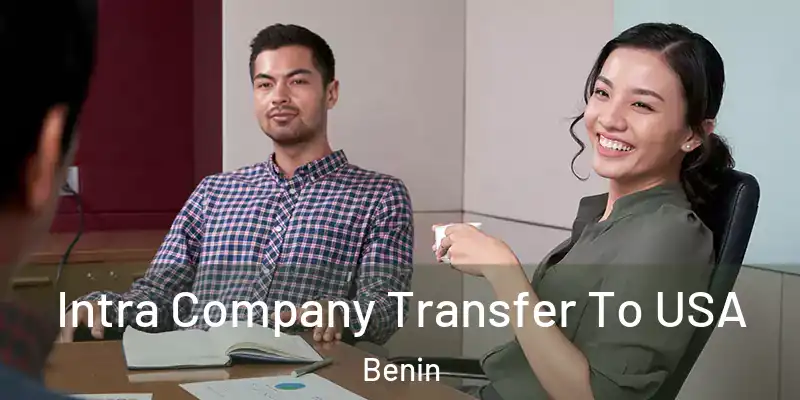 Intra Company Transfer To USA Benin