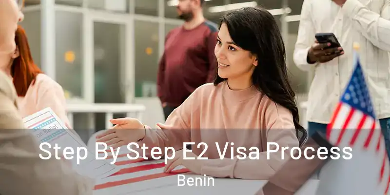  Step By Step E2 Visa Process Benin