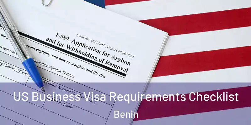 US Business Visa Requirements Checklist Benin