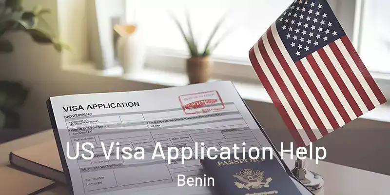 US Visa Application Help Benin