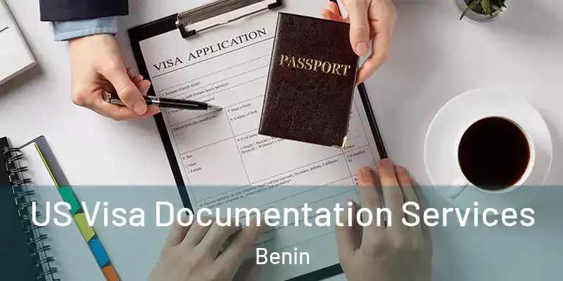 US Visa Documentation Services Benin