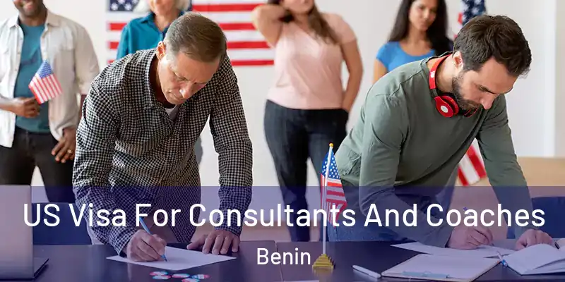 US Visa For Consultants And Coaches Benin