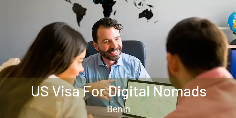US Visa For Digital Nomads Benin