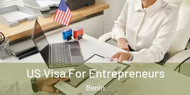 US Visa For Entrepreneurs Benin
