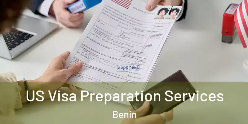 US Visa Preparation Services Benin