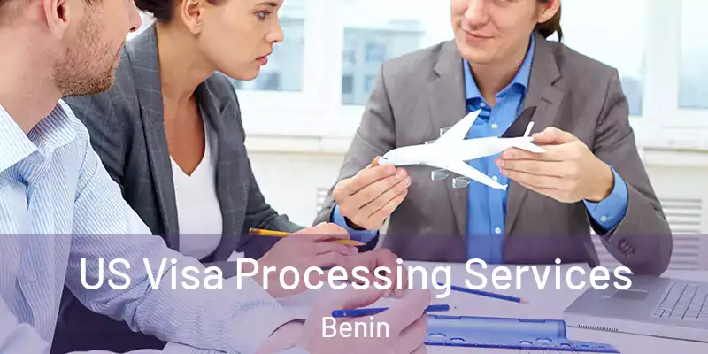 US Visa Processing Services Benin